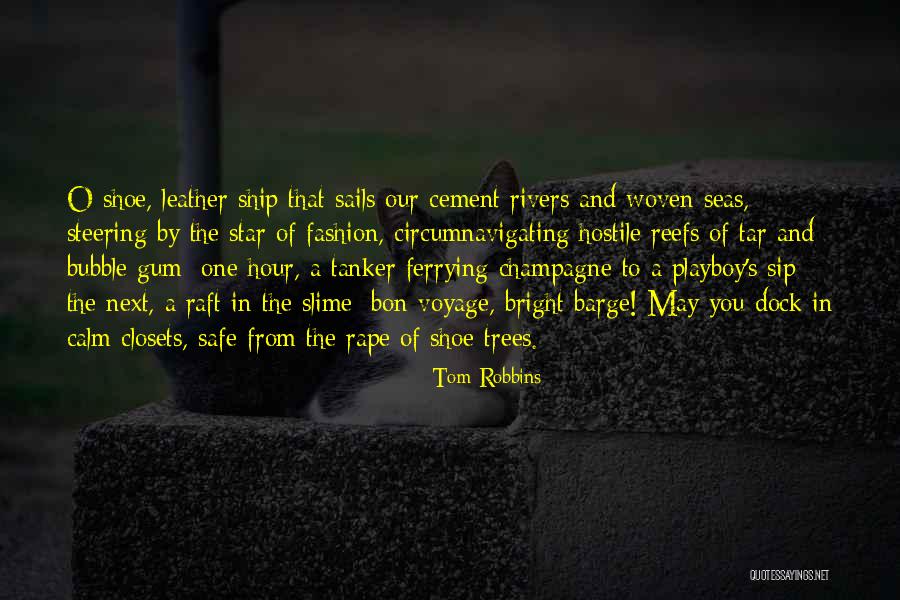 A Ship Voyage Quotes By Tom Robbins A Ship Voyage Quotes By Tom Robbins
