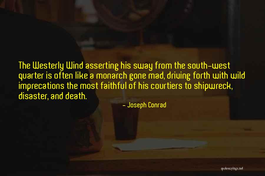 A Shipwreck Quotes By Joseph Conrad A Shipwreck Quotes By Joseph Conrad