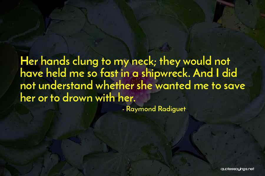 A Shipwreck Quotes By Raymond Radiguet A Shipwreck Quotes By Raymond Radiguet