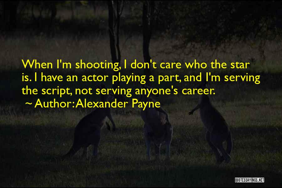 A Shooting Star Quotes By Alexander Payne