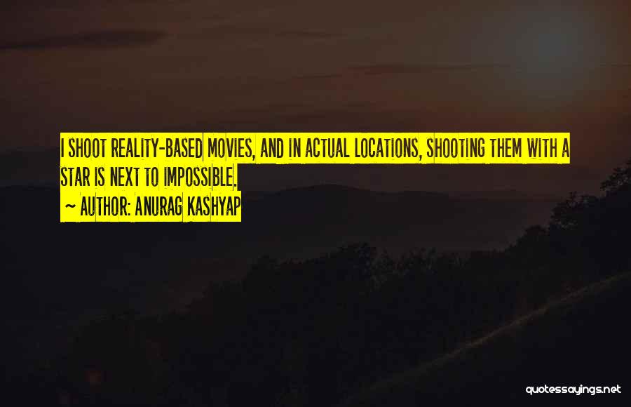 A Shooting Star Quotes By Anurag Kashyap