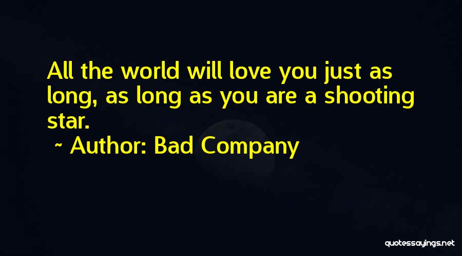 A Shooting Star Quotes By Bad Company