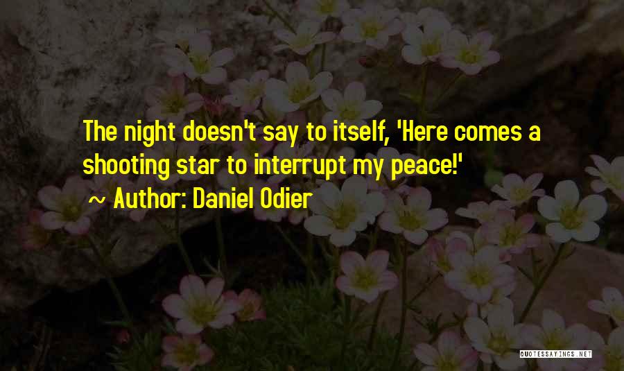 A Shooting Star Quotes By Daniel Odier
