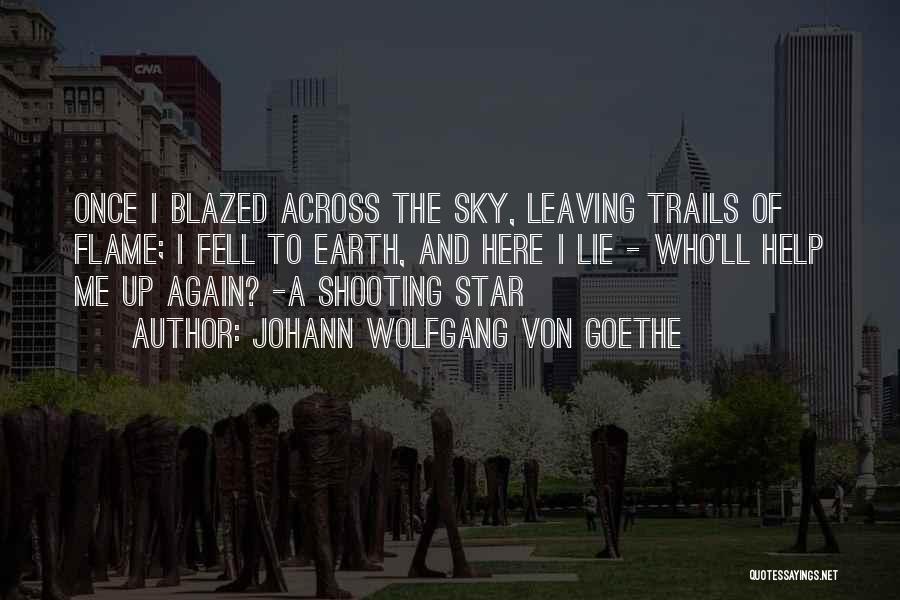 A Shooting Star Quotes By Johann Wolfgang Von Goethe