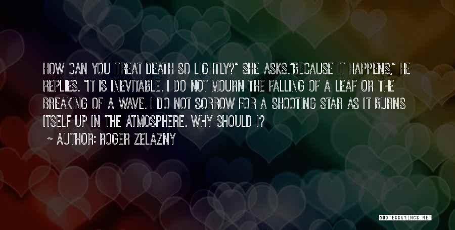 A Shooting Star Quotes By Roger Zelazny