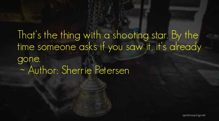 A Shooting Star Quotes By Sherrie Petersen