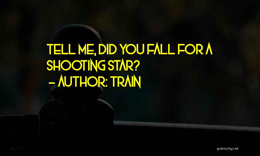 A Shooting Star Quotes By Train