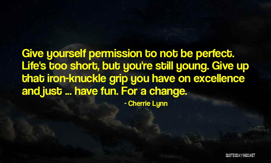 A Short Inspirational Quotes By Cherrie Lynn