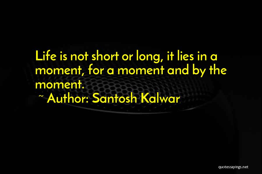 A Short Inspirational Quotes By Santosh Kalwar