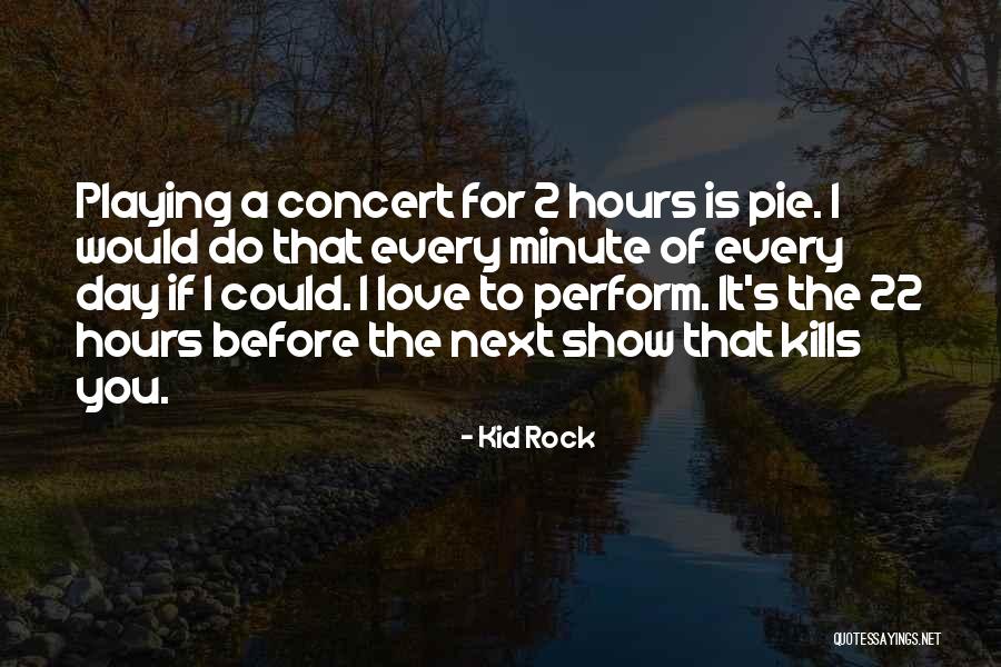 A Shropshire Lad Quotes By Kid Rock