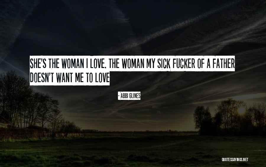 A Sick Father Quotes By Abbi Glines A Sick Father Quotes By Abbi Glines