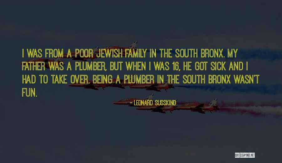 A Sick Father Quotes By Leonard Susskind A Sick Father Quotes By Leonard Susskind