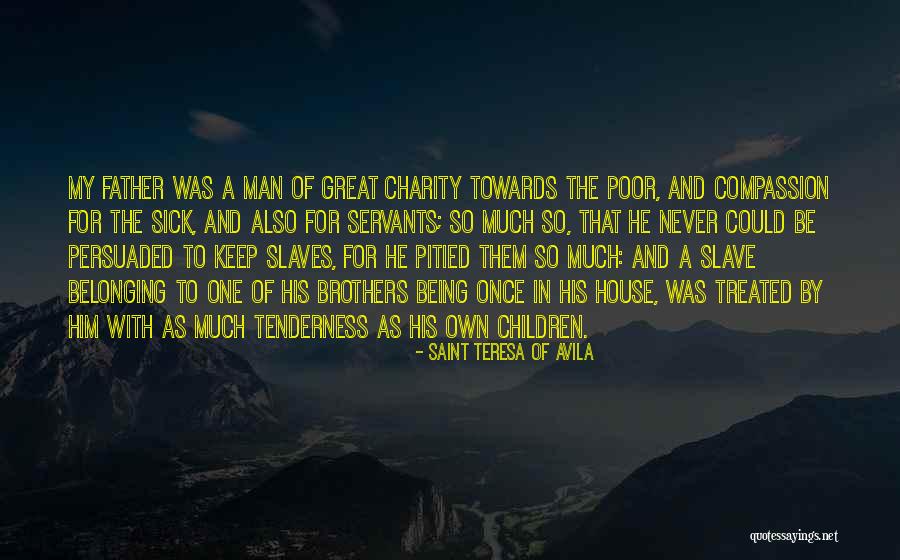 A Sick Father Quotes By Saint Teresa Of Avila A Sick Father Quotes By Saint Teresa Of Avila