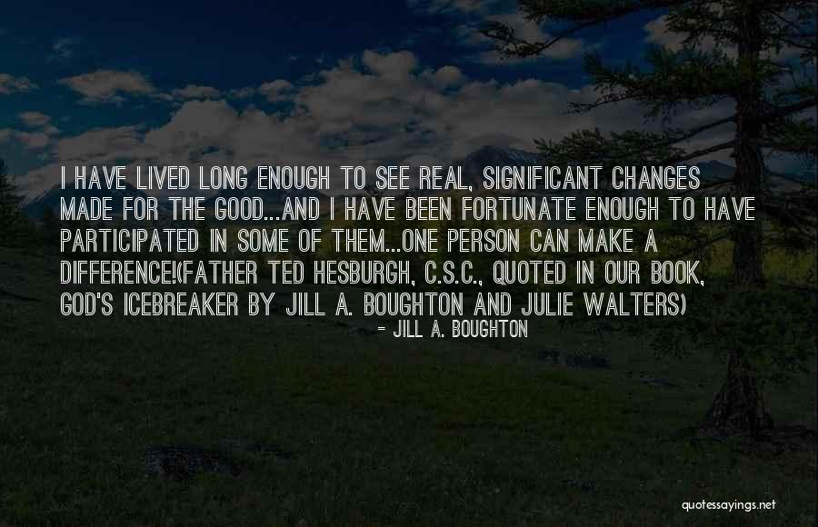 A Significant Person Quotes By Jill A. Boughton A Significant Person Quotes By Jill A. Boughton