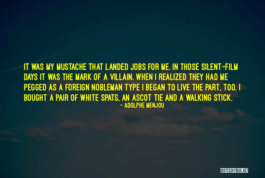 A Silent Film Quotes By Adolphe Menjou A Silent Film Quotes By Adolphe Menjou