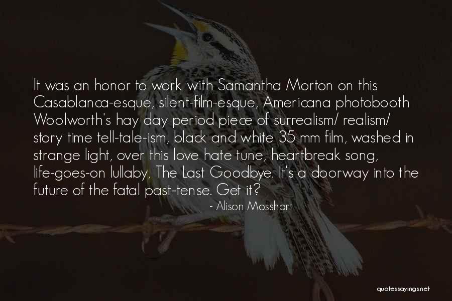 A Silent Film Quotes By Alison Mosshart A Silent Film Quotes By Alison Mosshart
