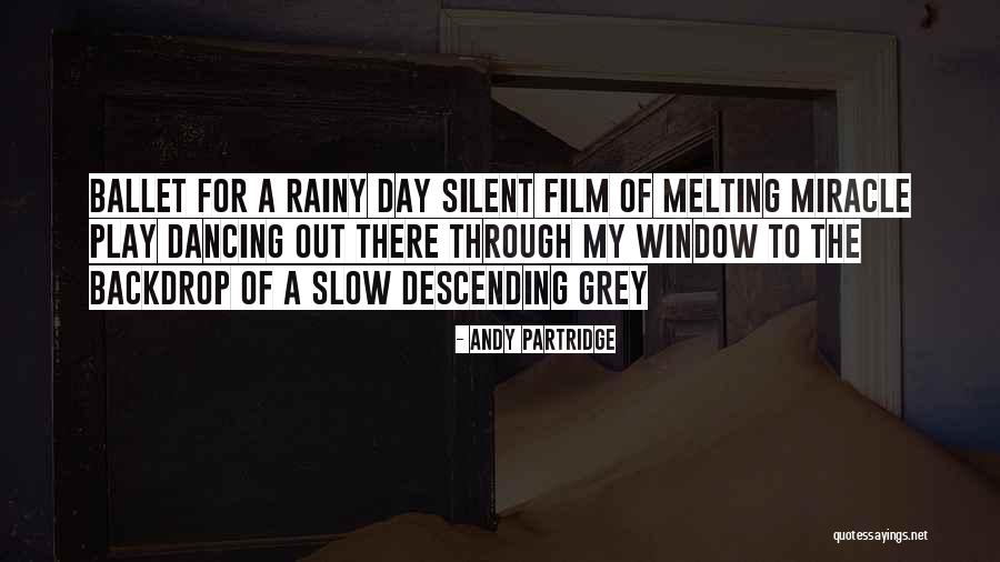 A Silent Film Quotes By Andy Partridge A Silent Film Quotes By Andy Partridge