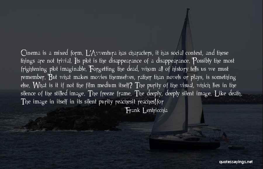 A Silent Film Quotes By Frank Lentricchia A Silent Film Quotes By Frank Lentricchia