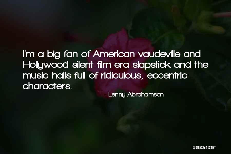 A Silent Film Quotes By Lenny Abrahamson A Silent Film Quotes By Lenny Abrahamson