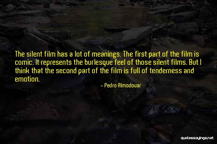 A Silent Film Quotes By Pedro Almodovar A Silent Film Quotes By Pedro Almodovar