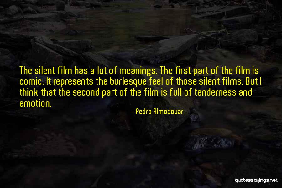 A Silent Film Quotes By Pedro Almodovar