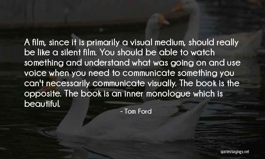 A Silent Voice Quotes By Tom Ford A Silent Voice Quotes By Tom Ford