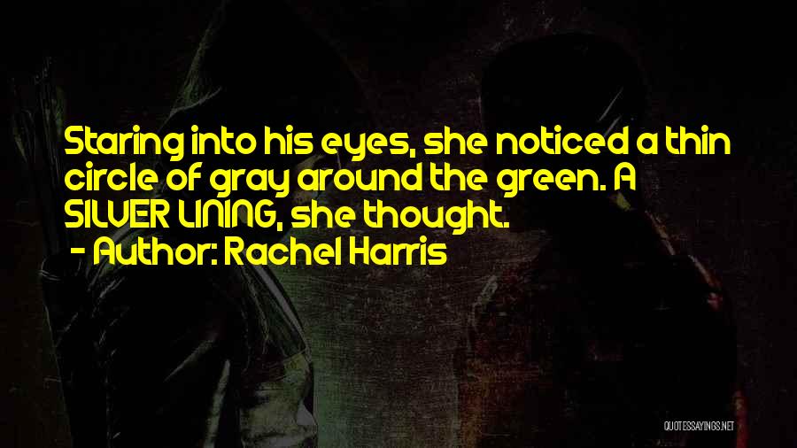 A Silver Lining Quotes By Rachel Harris