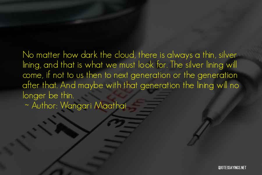 A Silver Lining Quotes By Wangari Maathai