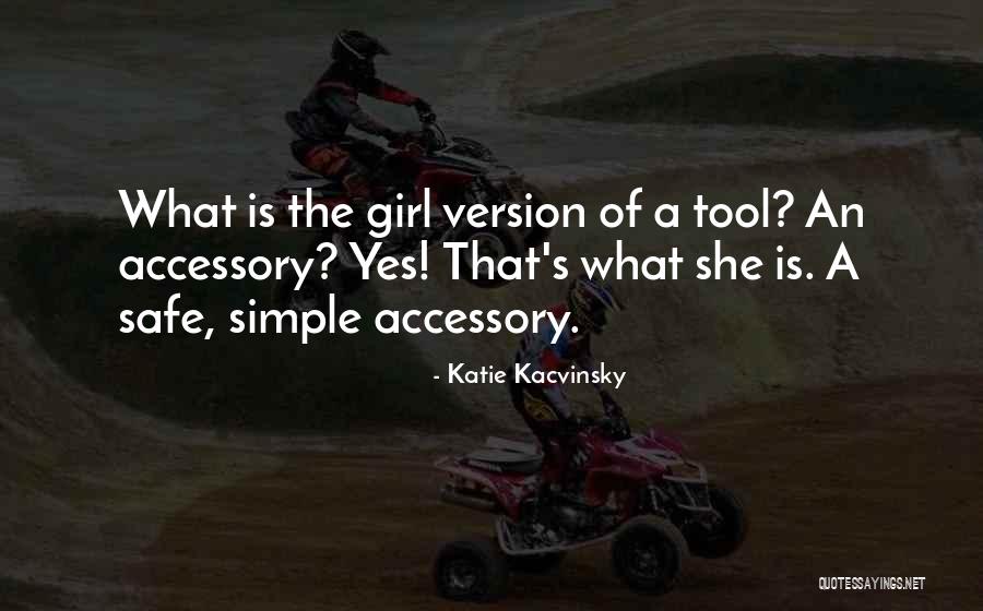 A Simple Girl Quotes By Katie Kacvinsky A Simple Girl Quotes By Katie Kacvinsky