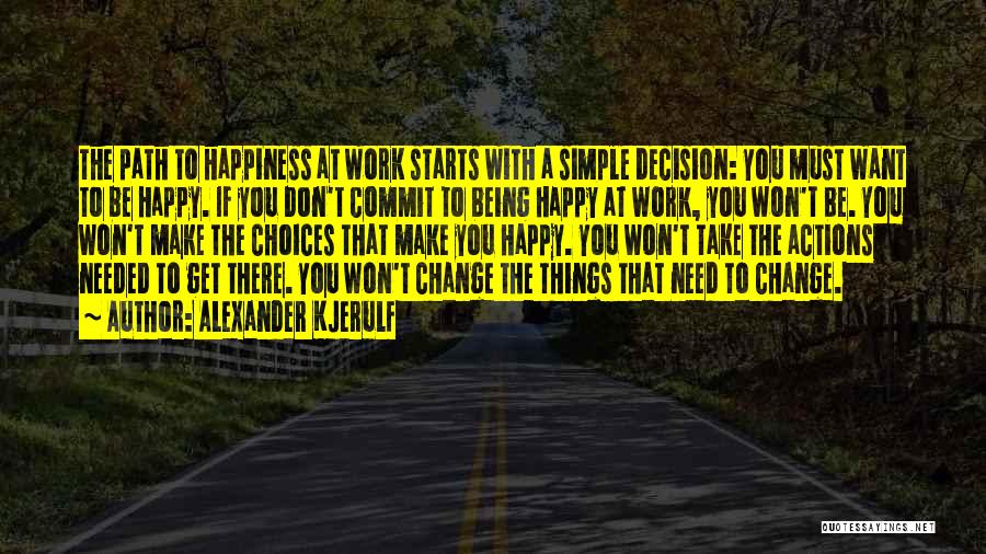 A Simple Happy Life Quotes By Alexander Kjerulf