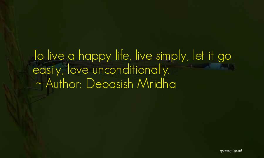 A Simple Happy Life Quotes By Debasish Mridha