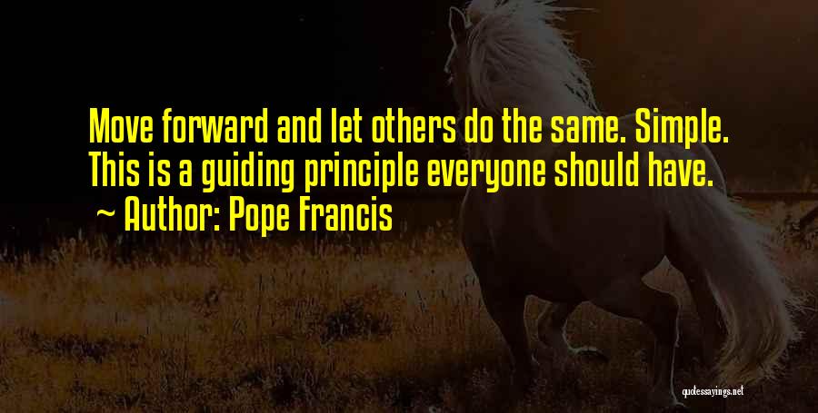 A Simple Happy Life Quotes By Pope Francis