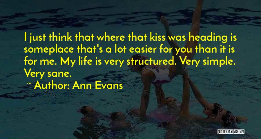 A Simple Kiss Quotes By Ann Evans