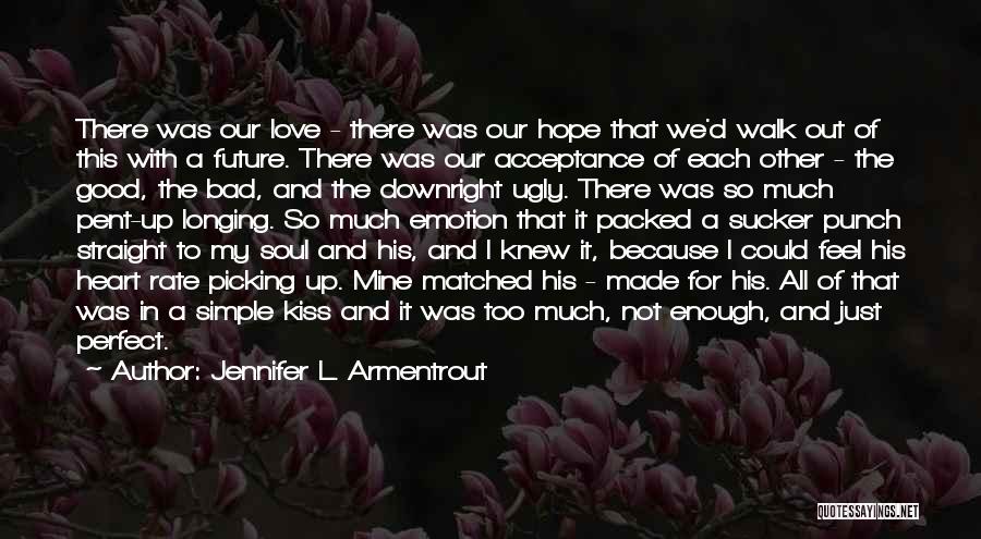 A Simple Kiss Quotes By Jennifer L. Armentrout