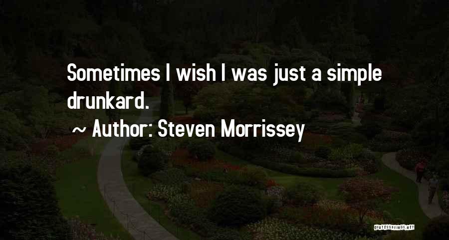 A Simple Wish Quotes By Steven Morrissey