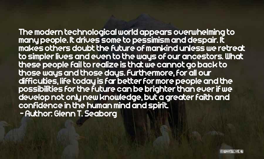 A Simpler Life Quotes By Glenn T. Seaborg