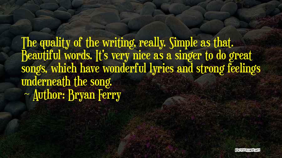 A Singer Quotes By Bryan Ferry