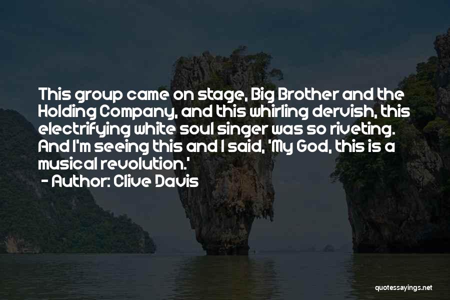 A Singer Quotes By Clive Davis