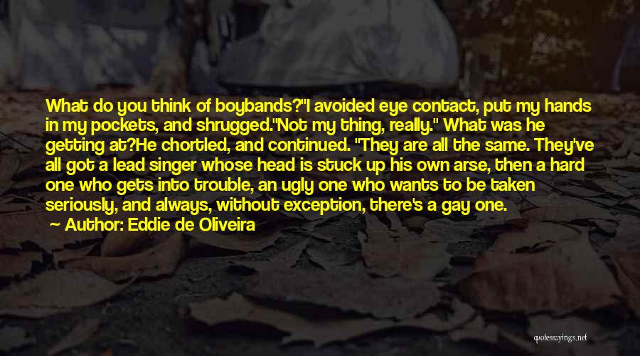 A Singer Quotes By Eddie De Oliveira