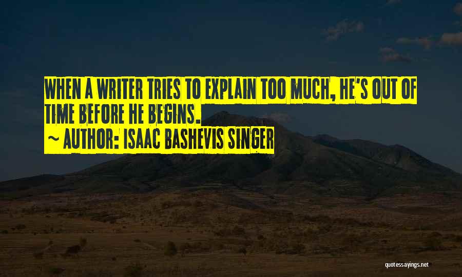 A Singer Quotes By Isaac Bashevis Singer