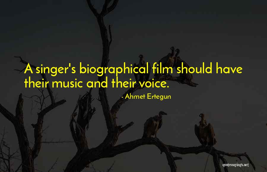 A Singer's Voice Quotes By Ahmet Ertegun