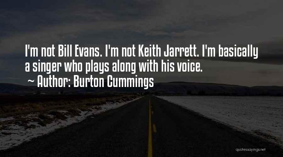 A Singer's Voice Quotes By Burton Cummings