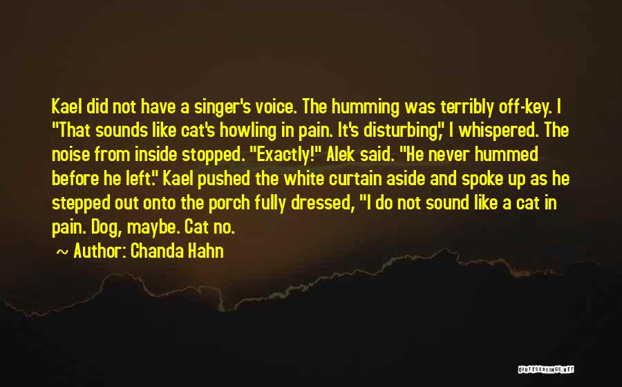 A Singer's Voice Quotes By Chanda Hahn