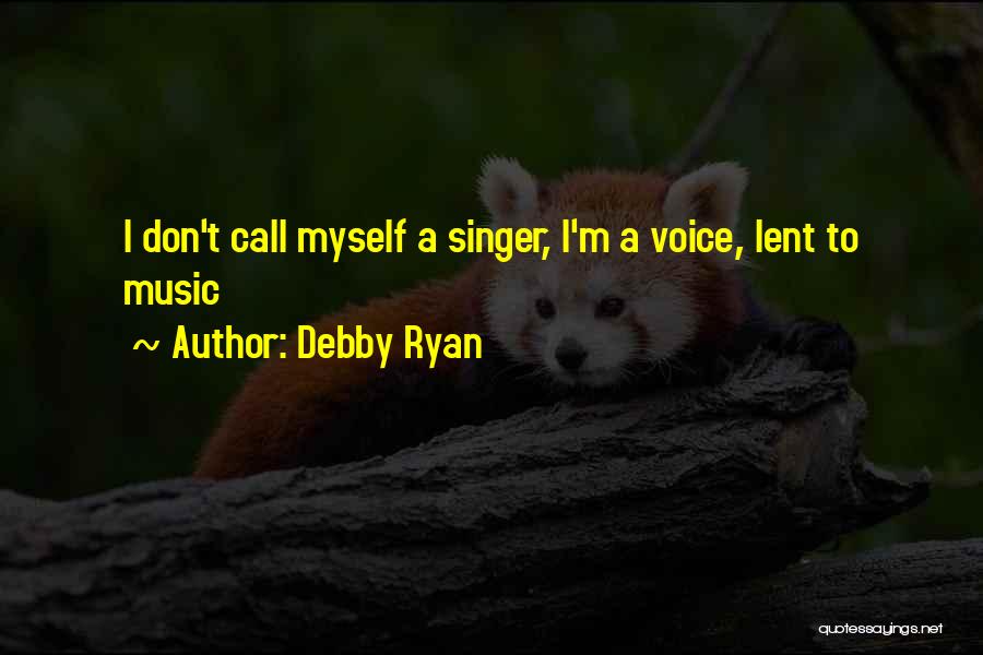 A Singer's Voice Quotes By Debby Ryan