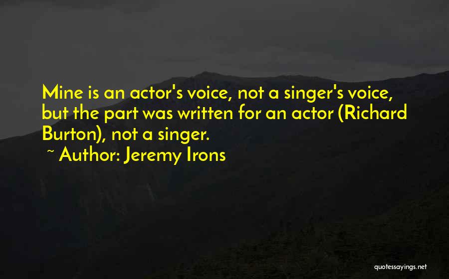 A Singer's Voice Quotes By Jeremy Irons