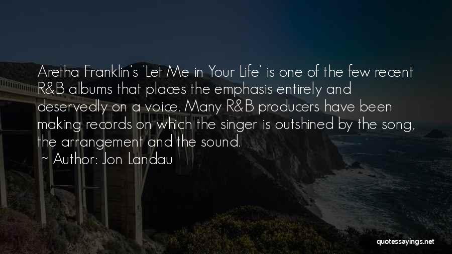 A Singer's Voice Quotes By Jon Landau