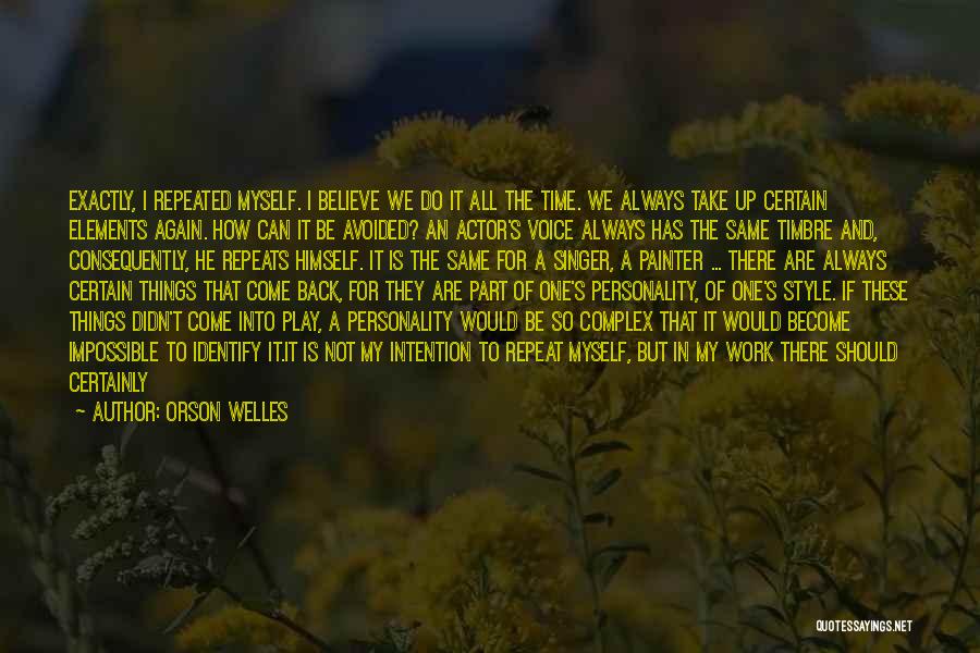 A Singer's Voice Quotes By Orson Welles