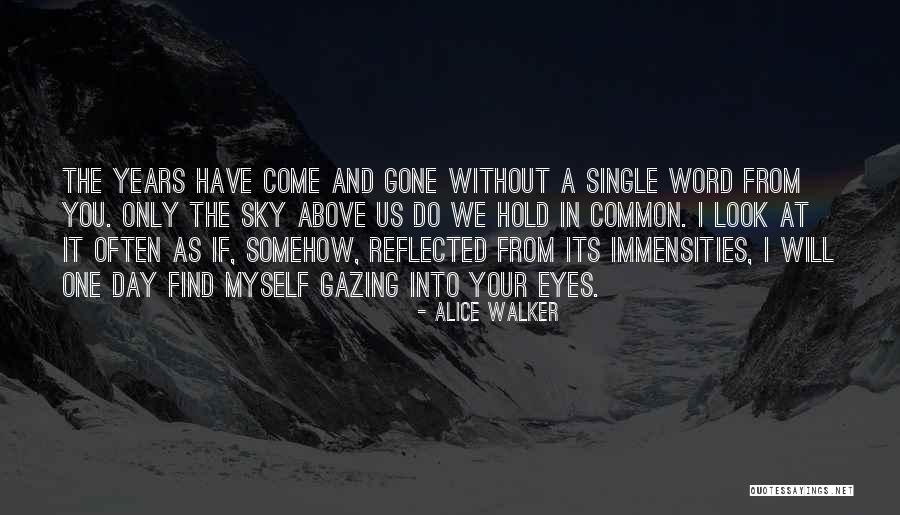 A Single Day Without You Quotes By Alice Walker