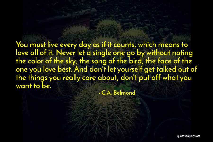 A Single Day Without You Quotes By C.A. Belmond