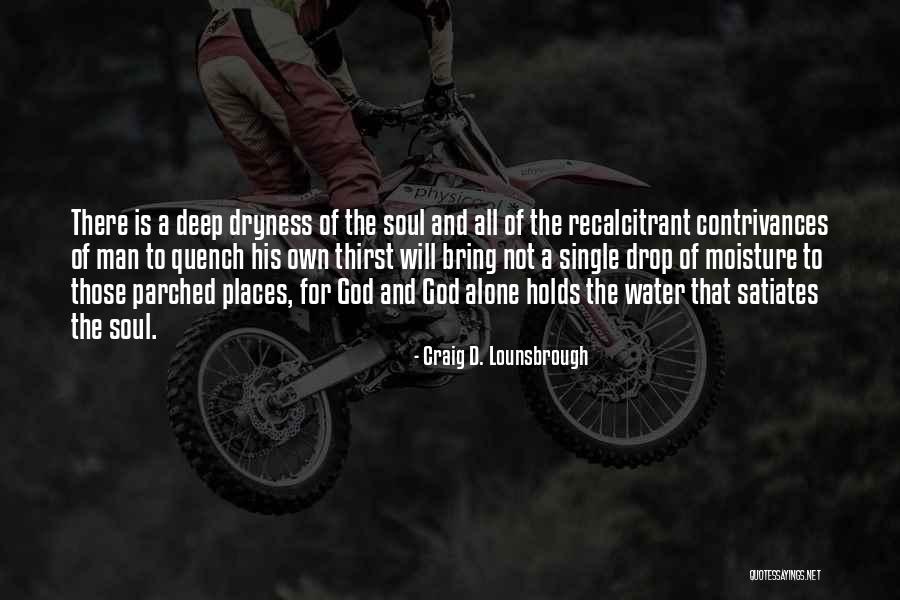 A Single Drop Of Water Quotes By Craig D. Lounsbrough A Single Drop Of Water Quotes By Craig D. Lounsbrough